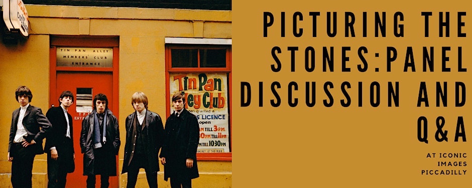 Image of the Rolling stones, on the right text reading "Picturing the Stones: Panel Discussion and Q&A Iconic Images Piccadilly