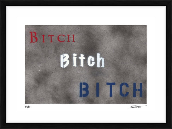 Bitch Bitch Bitch — Limited Edition Print, framed - Bernie Taupin