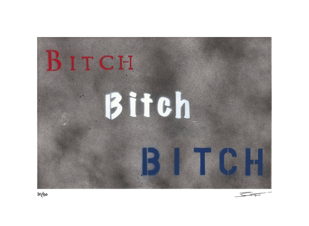 Bitch Bitch Bitch – Limited Edition Print by Bernie Taupin – Limited Edition Print.