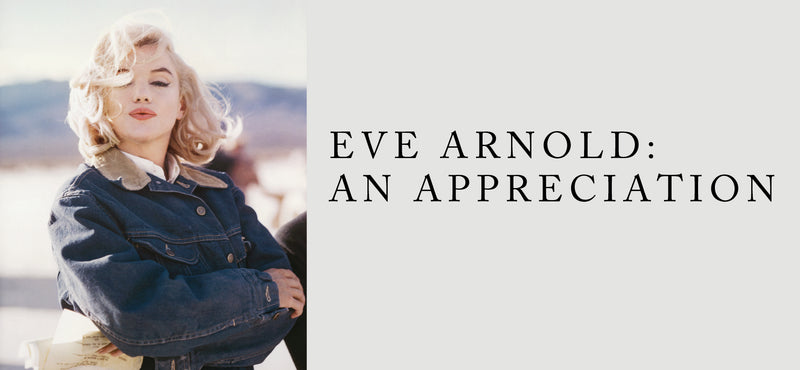 Eve Arnold: An Appreciation