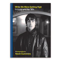 While We Were Getting High: Britpop and the 90s by Kevin Cummins – Limited Edition Print.