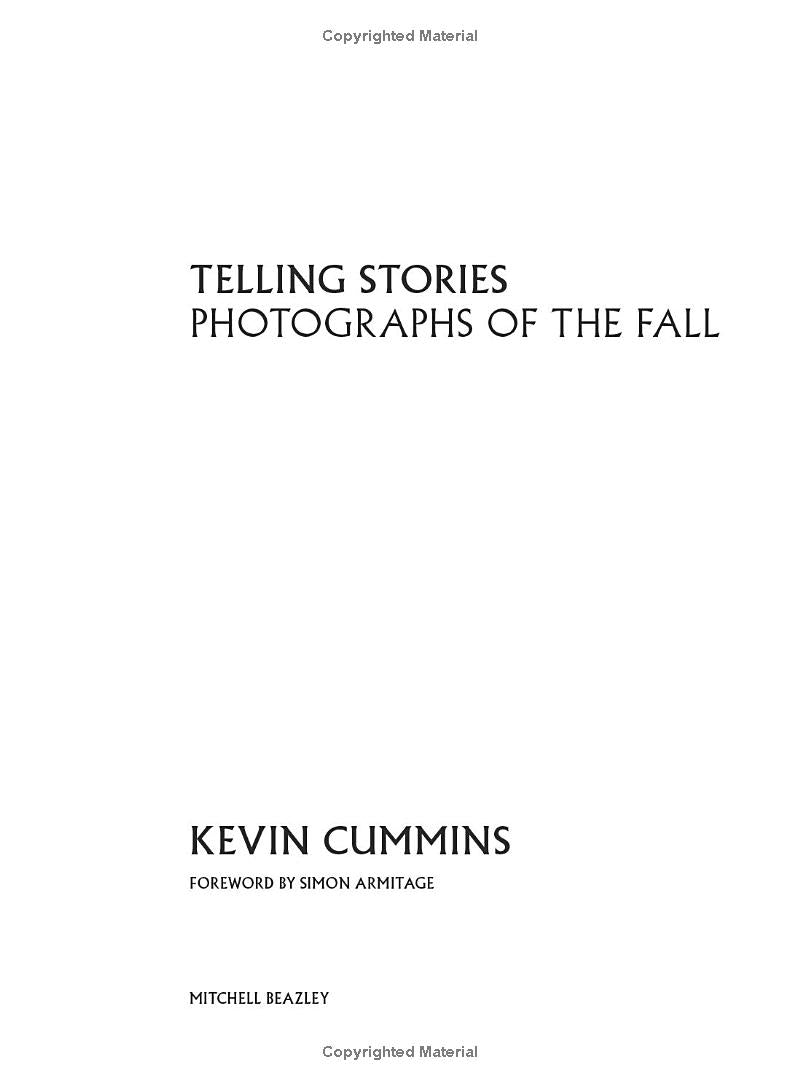 Telling Stories: Photographs of The Fall - Hardcover by Kevin Cummins – Limited Edition Print.