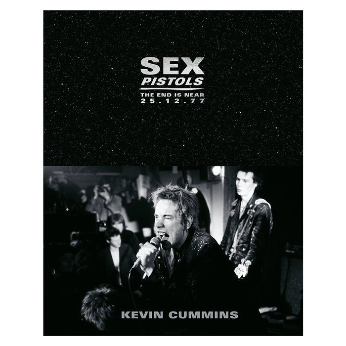 Sex Pistols | The End is Near 25.12.77 - Hardcover  -  Kevin Cummins