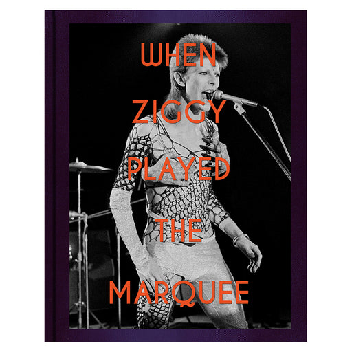 When Ziggy Played the Marquee – Hardcover - Terry O'Neill